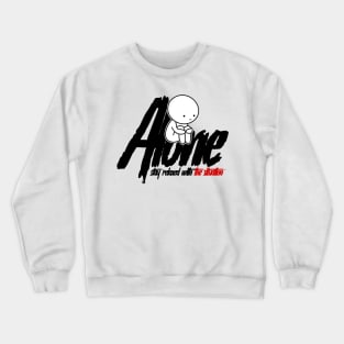 Just Alone in The Dark Crewneck Sweatshirt